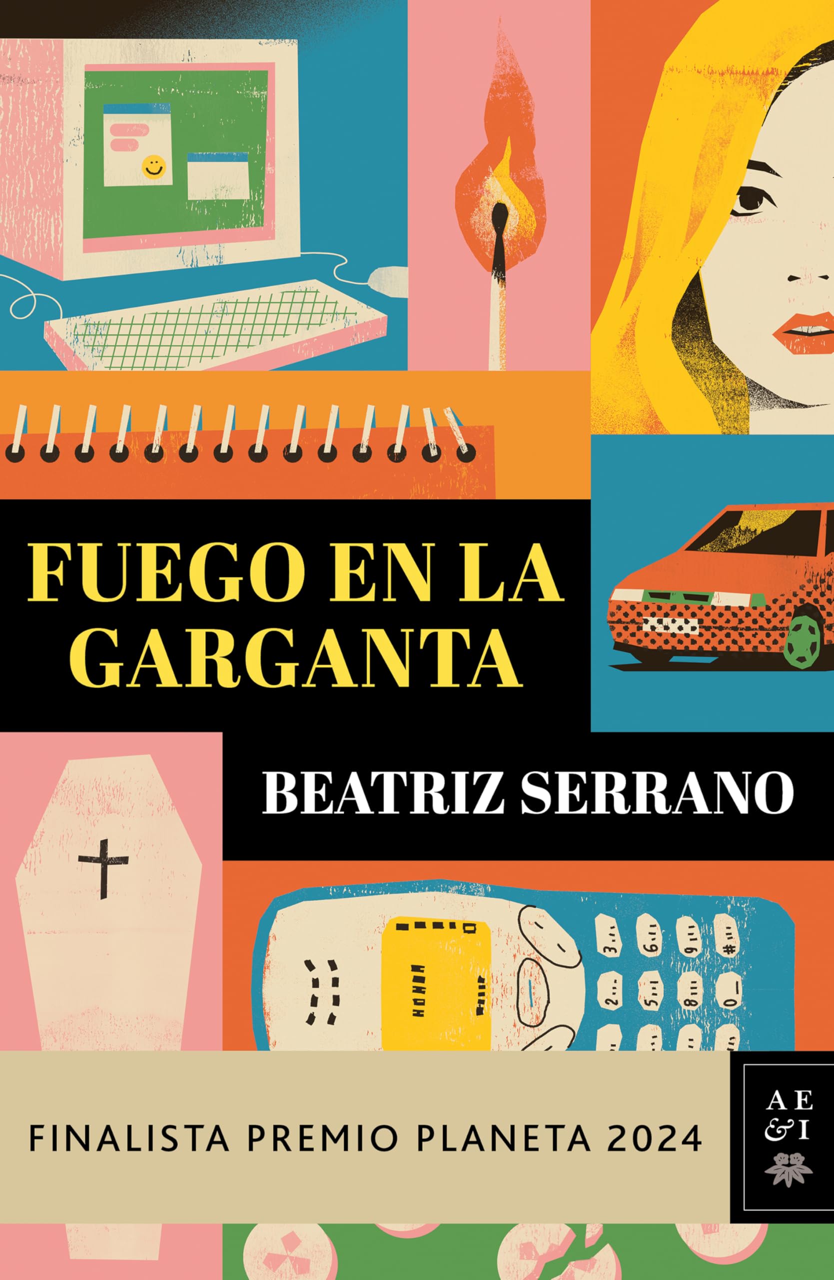 Fuego en la garganta / Fire in the Throat: Finalista premio planeta 2024 / Finalist for the Planeta Prize 2024 book