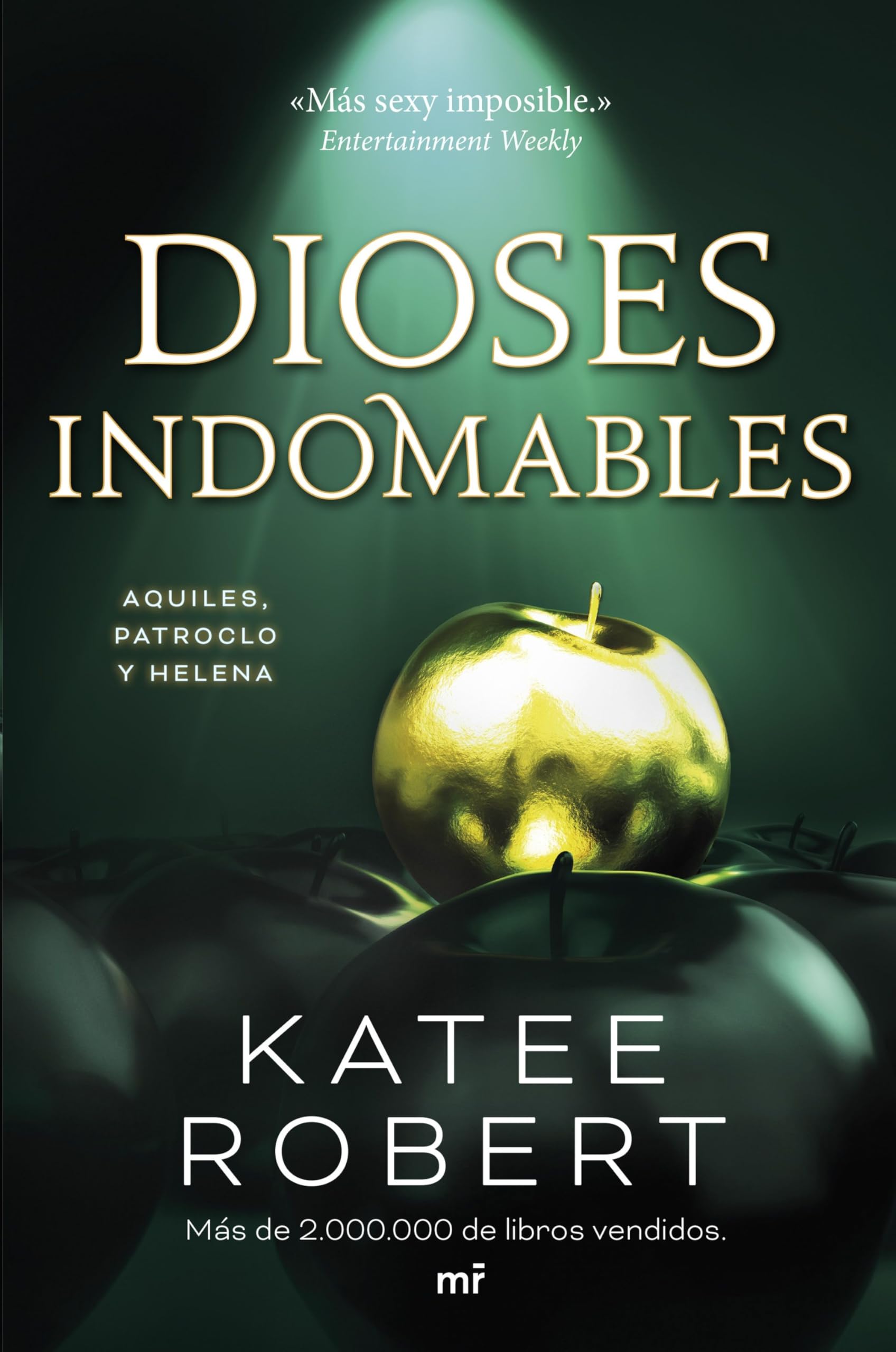Dioses indomables/ Wicked Beauty: Reinterpretación De Aquiles, Patroclo Y Helena book