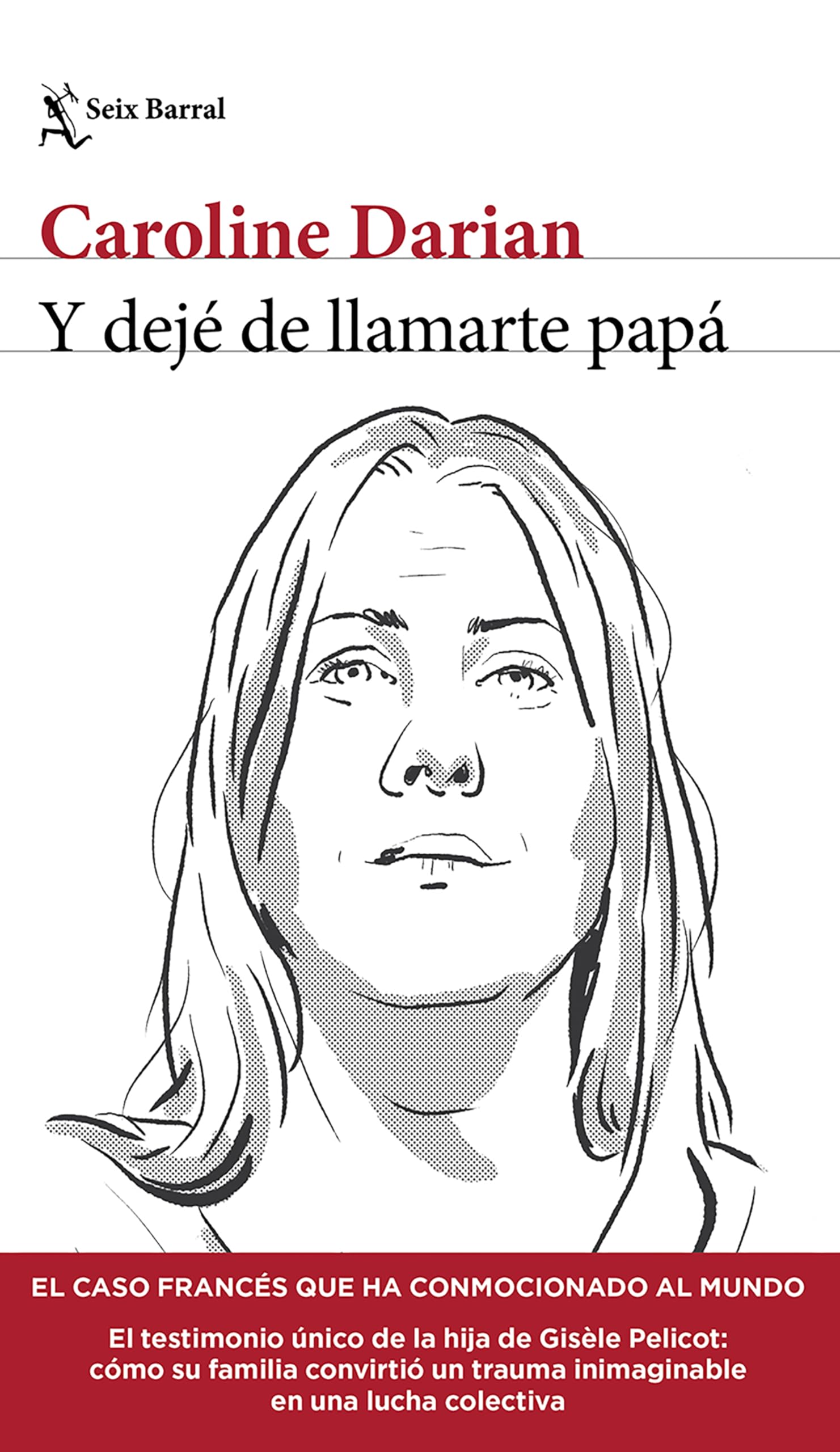 Y Dejé de Llamarte Papá El Caso Francés Que Ha Conmocionado Al Mundo (Crimen Real) / I'll Never Call Him Dad Again (True Crime) Sports