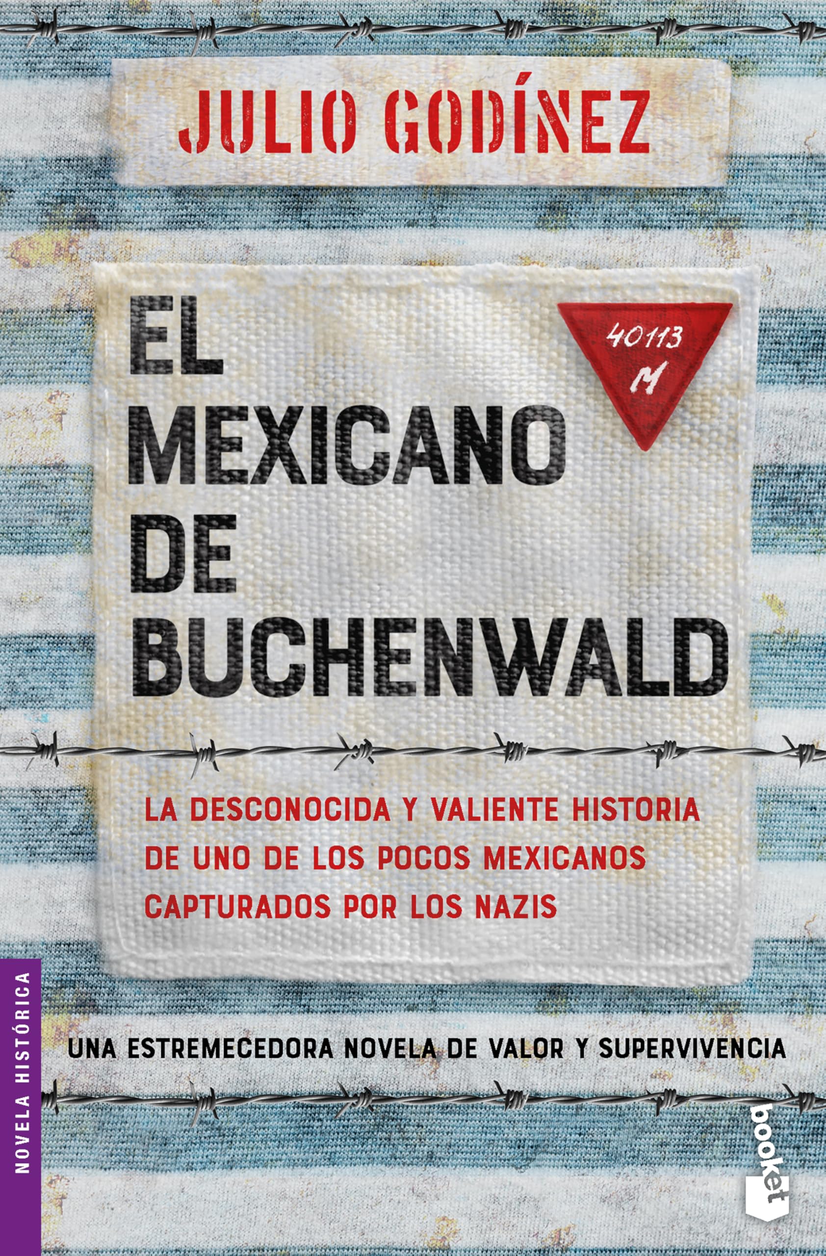 El mexicano de Buchenwald/ The Mexican of Buchenwald Historical Fiction