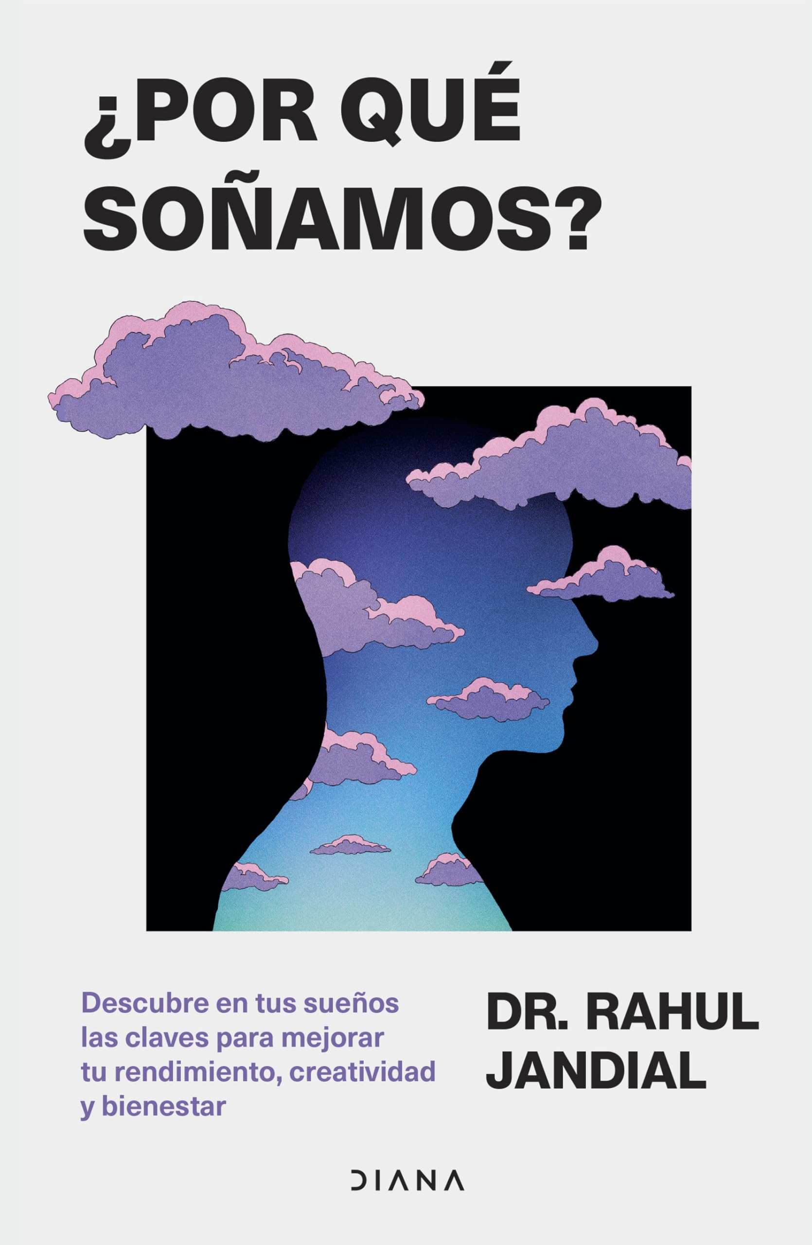 ¿Por qué soñamos? Descubre en tus sueños las claves para mejorar tu rendimiento, creatividad y bienestar / This Is Why You Dream Medicine