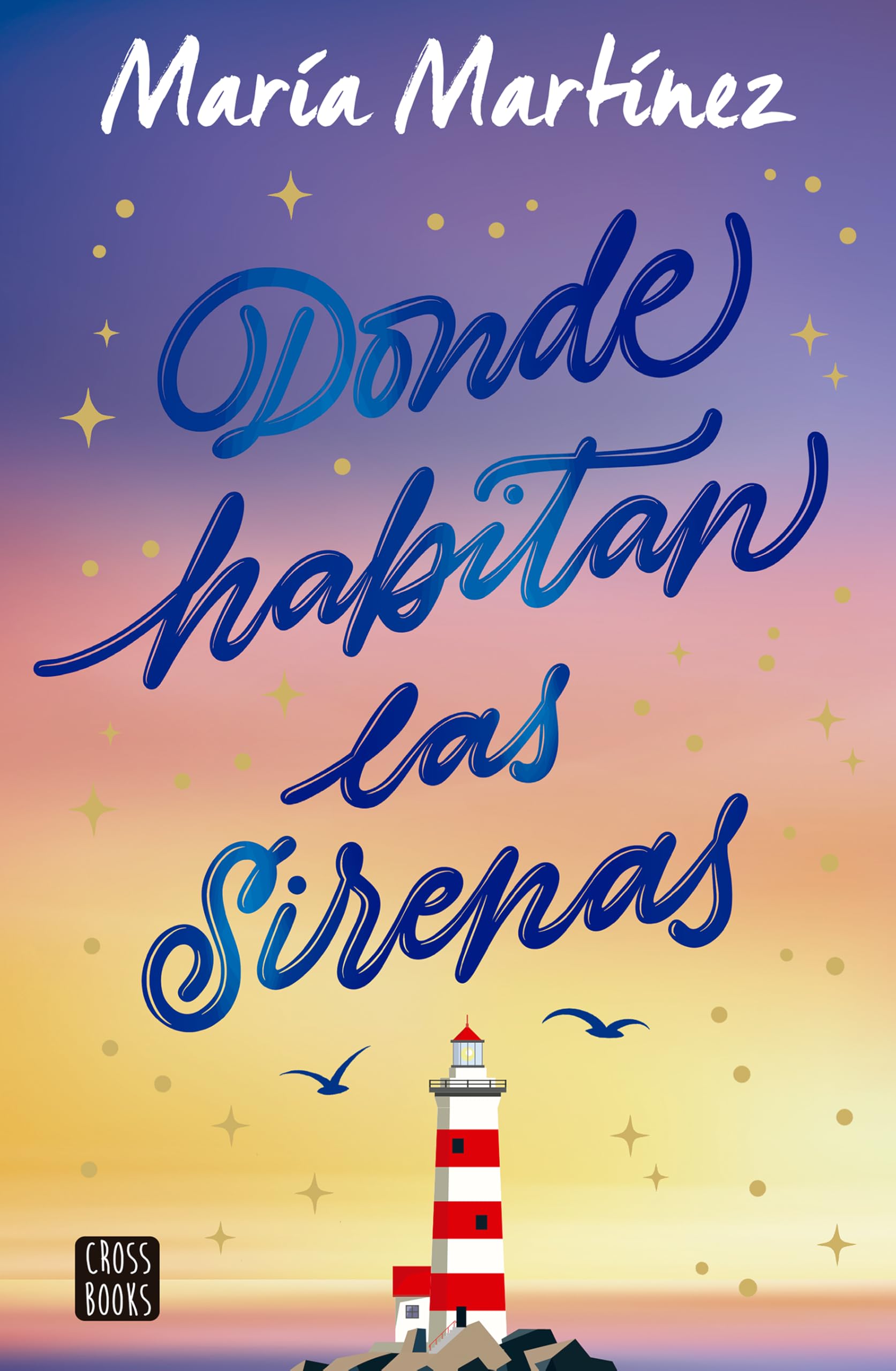 Donde Habitan Las Sirenas: Novela / Where Mermaids Live: A Novel Contemporary literature