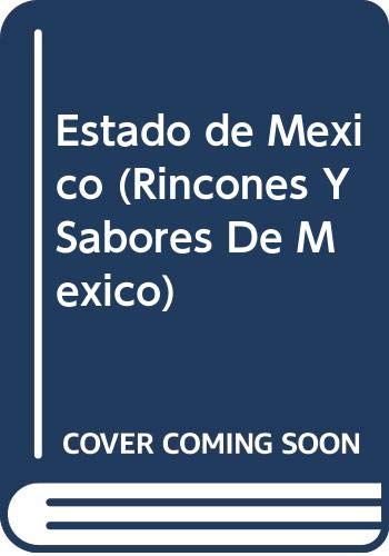 Estado de Mexico (Rincones Y Sabores De Mexico) Travel
