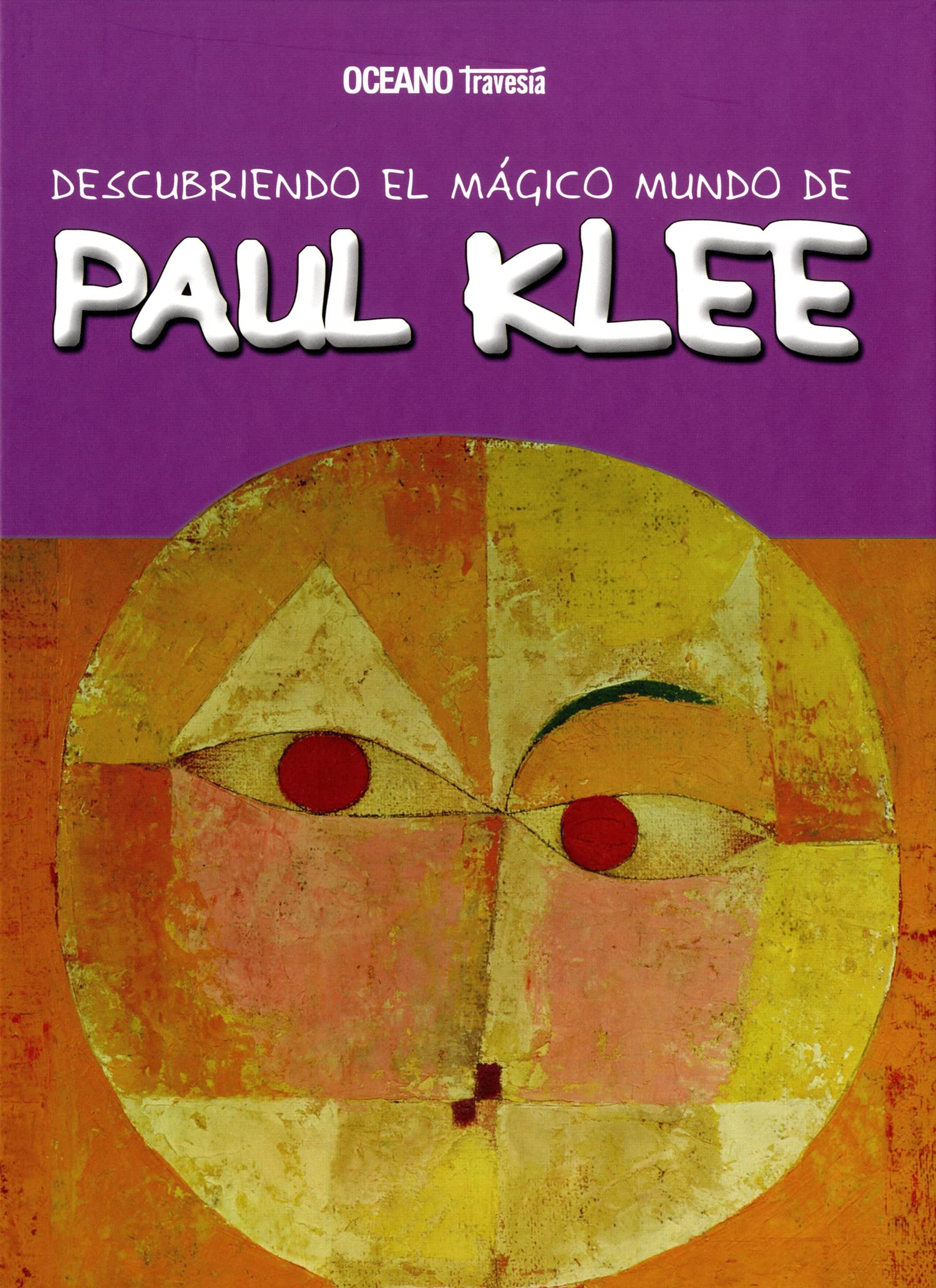 Descubriendo El Mágico Mundo de Paul Klee: El artista alemán que pintaba como un niño cuadros de mil colores Non-fiction