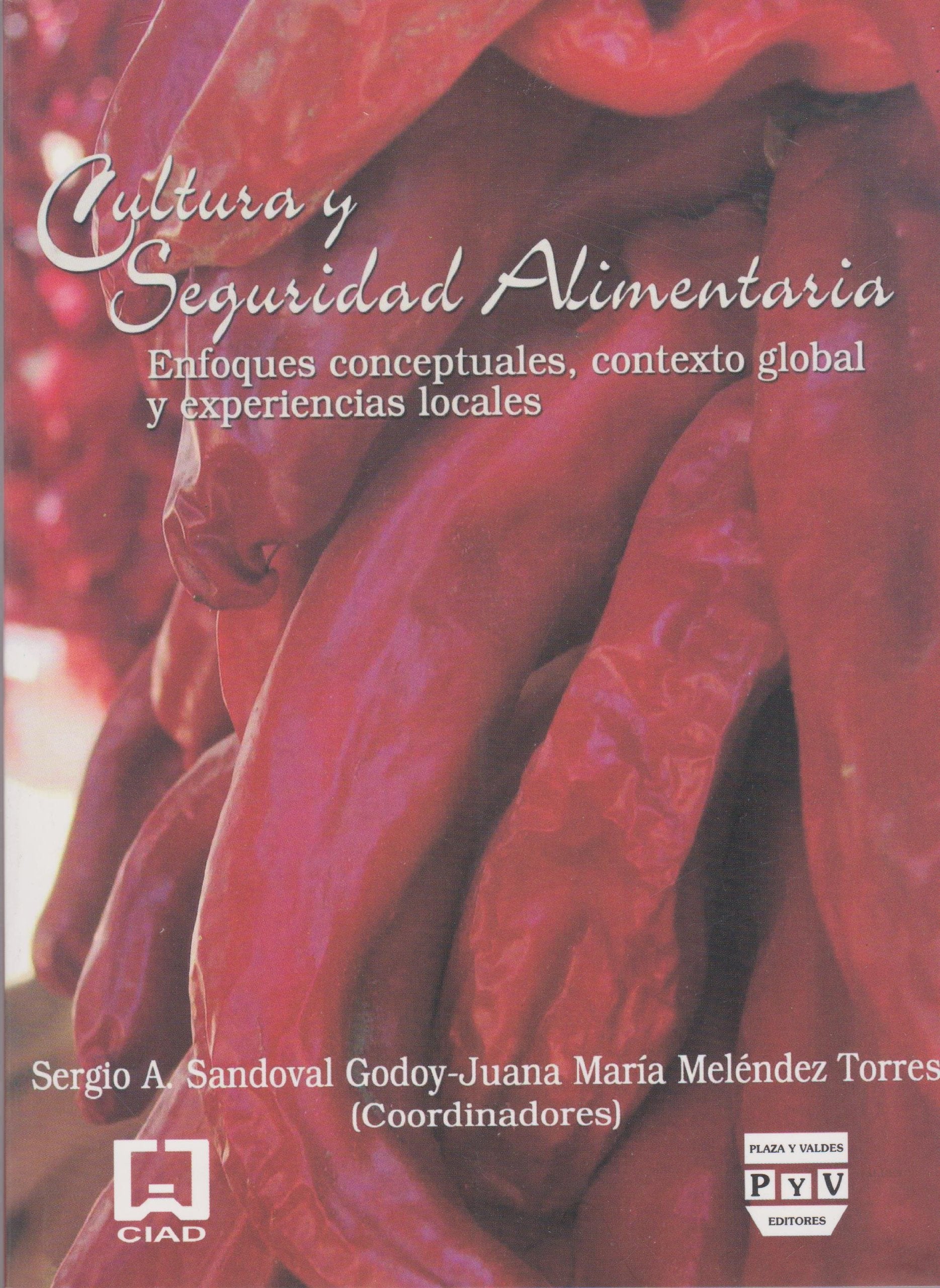 Cultura y seguridad alimentaria/ Culture and Food Security: Enfoques Conceptuales/ Conceptual Focus Health, Nutrition & Fitness