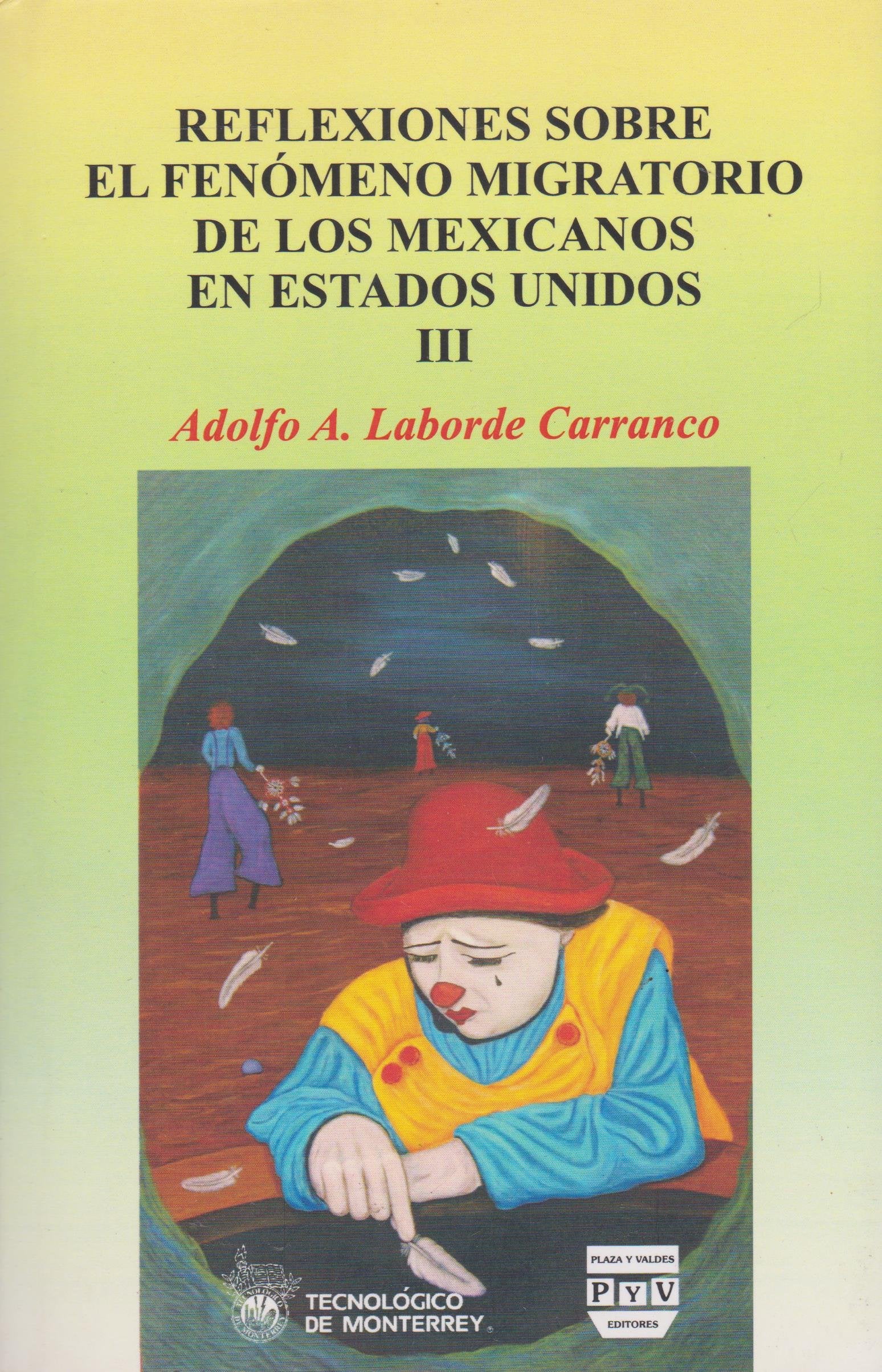 Reflexiones sobre el fenomeno migratorio de los mexicanos en Estados unidos (Spanish Edition) Books