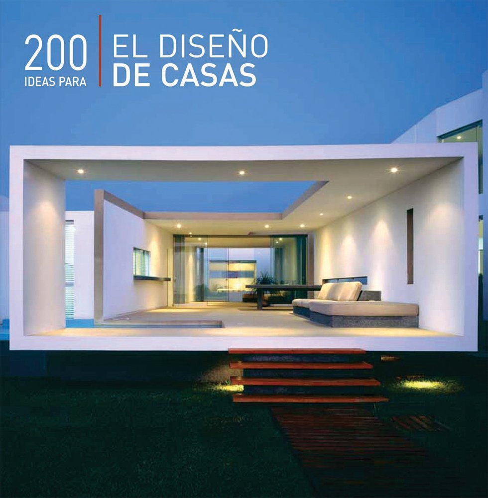 200 ideas para el diseno de casas / 200 Ideas for House's Design Architecture