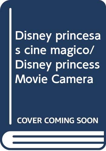 Disney princesas cine magico/ Disney princess Movie Camera Non-fiction