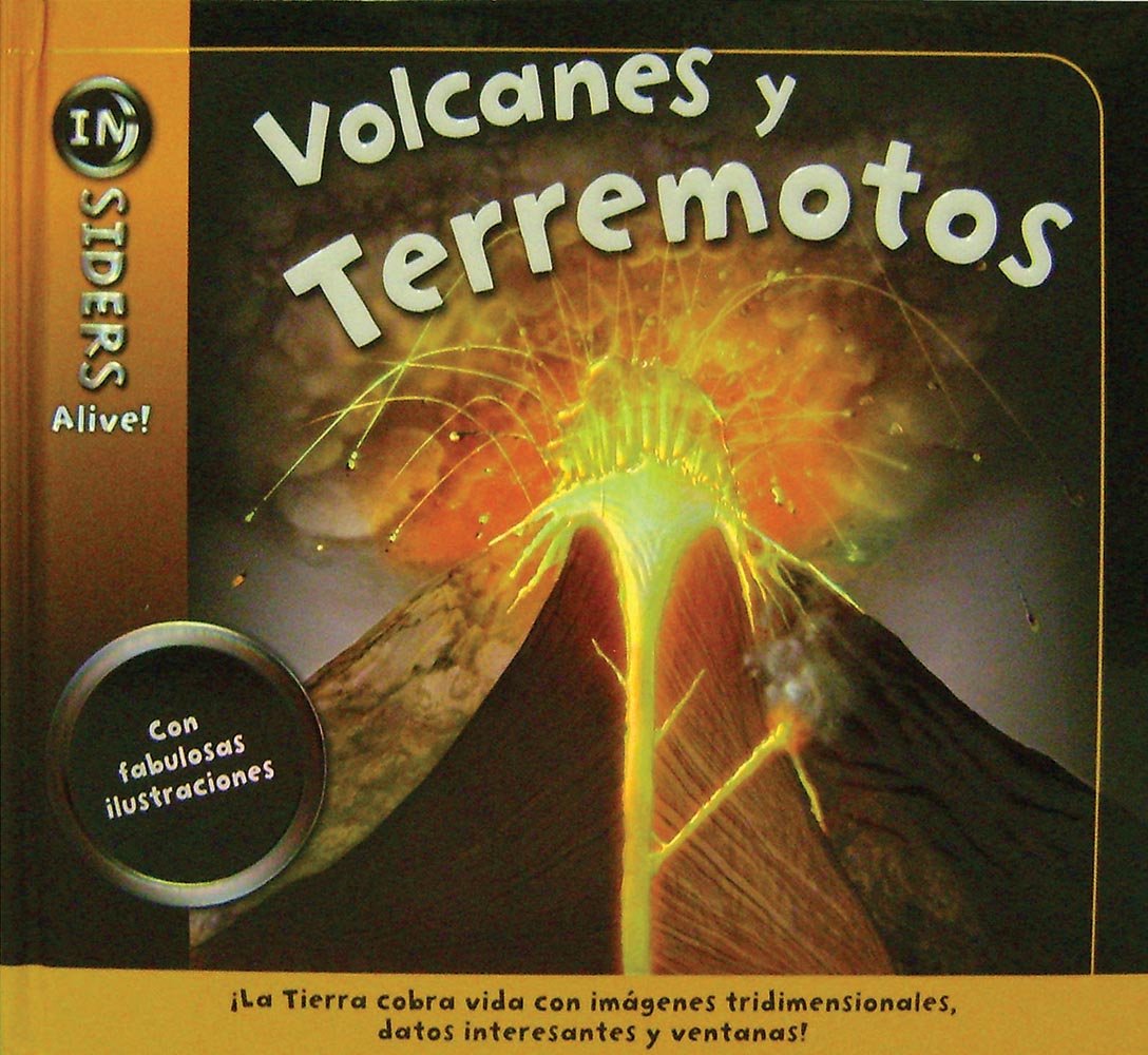 Volcanes y terremotos / Earthquakes and Volcanoes (INsiders Alive!) Non-fiction