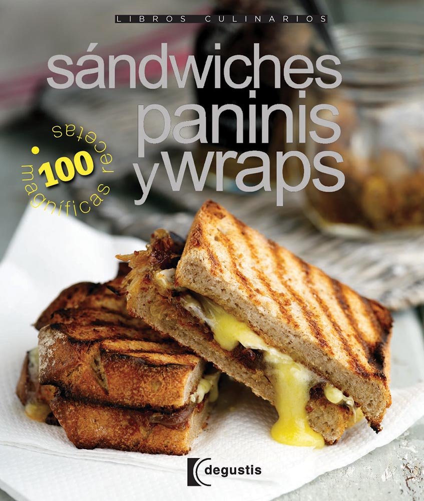 Sandwiches, Paninis y Wraps / Sandwiches, Panini & Wraps book