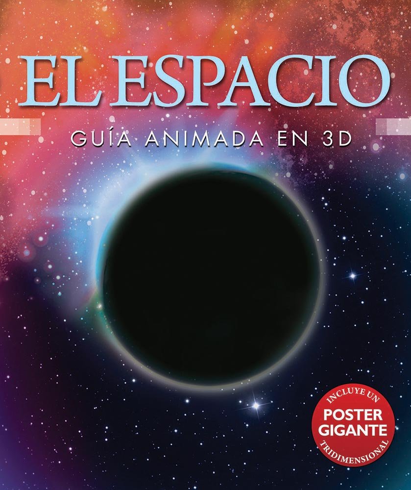 El espacio / Space: Guia Animada En 3d / the Animated 3d Guide Non-fiction