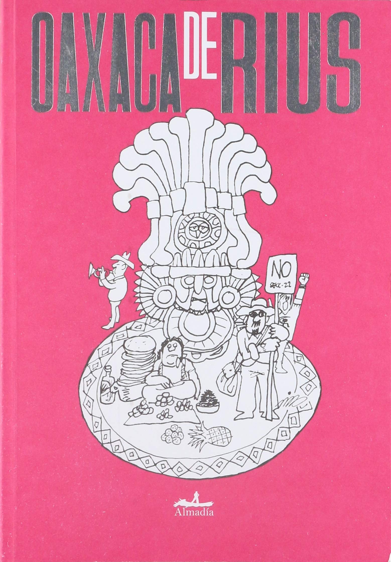 Oaxaca de Rius Book Books