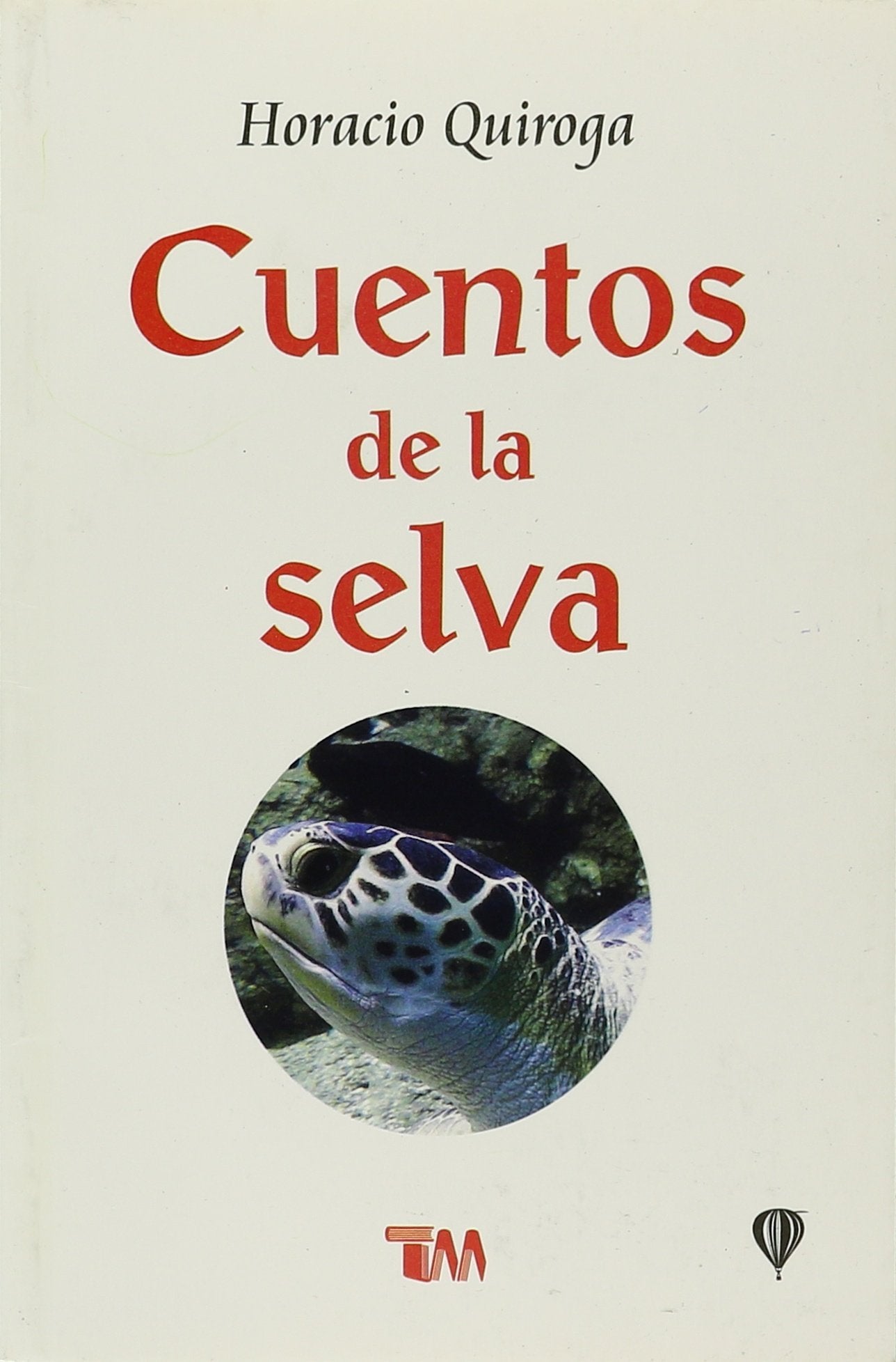 Cuentos de la Selva: Tales of the Jungle Classics