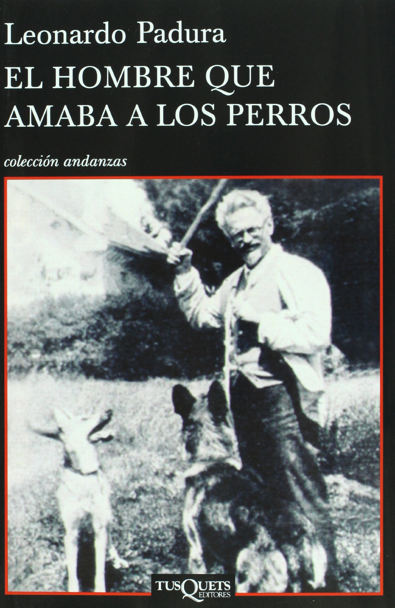 El hombre que amaba a los perros (Spanish Edition) International