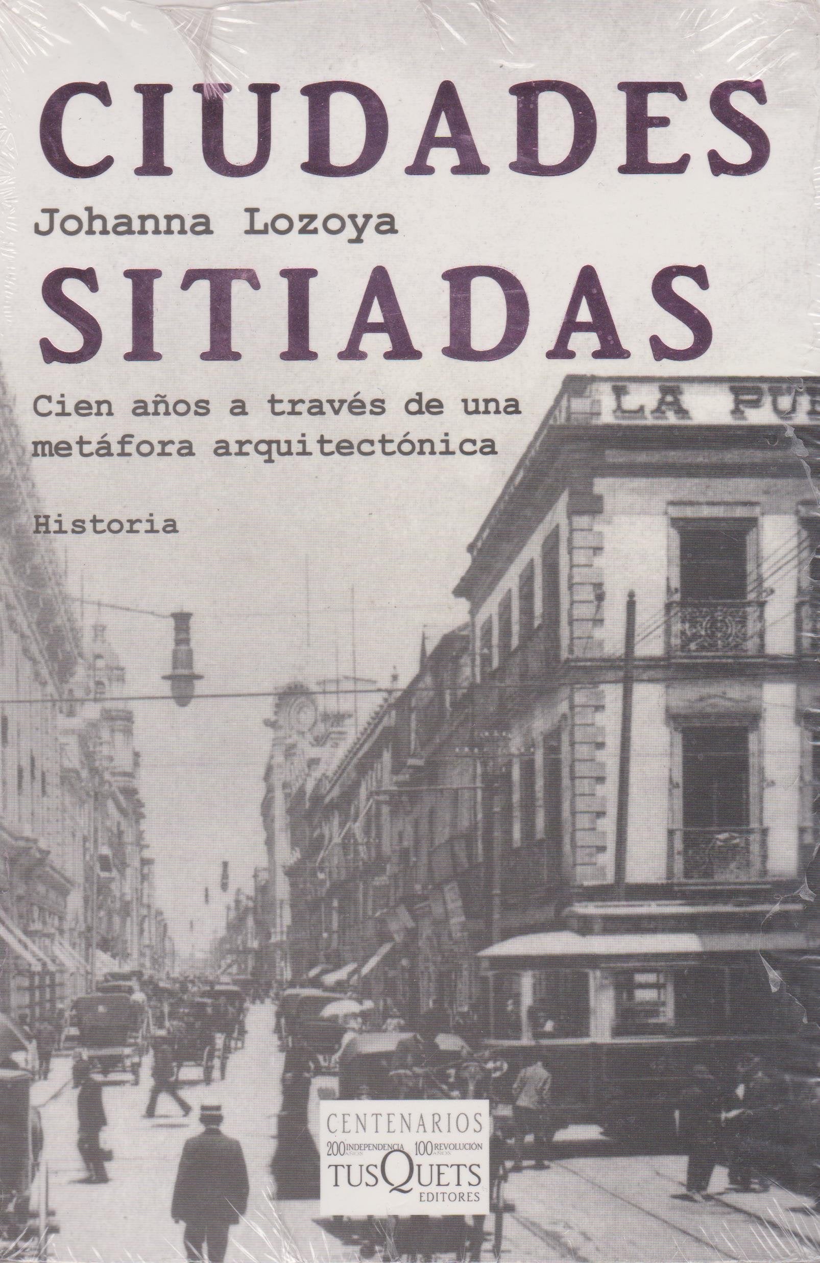 Ciudades sitiadas. Cien anos a traves de una metafora (Spanish Edition) Books