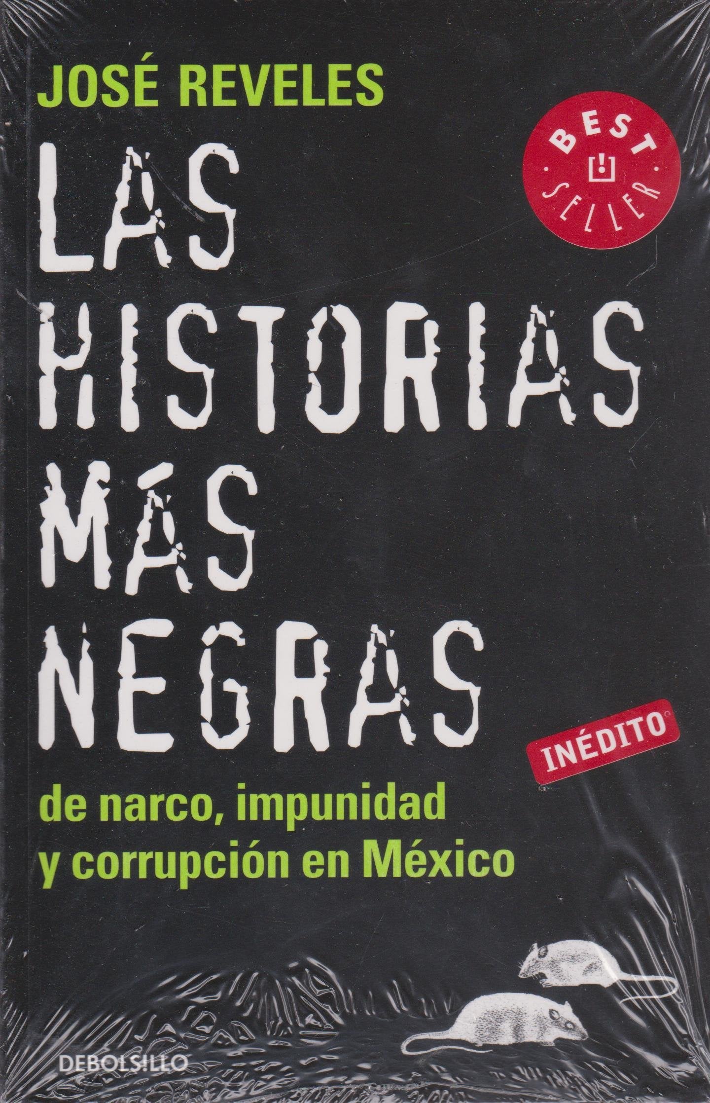 Las historias mas negras de narco, impunidad y corrupcion en Mexico / The Darkest Stories of Drug, Impunity and Corruption in Mexico book