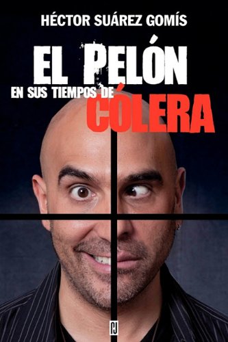 El pelon en sus tiempos de colera / The Bald Man in His Time of Cholera book