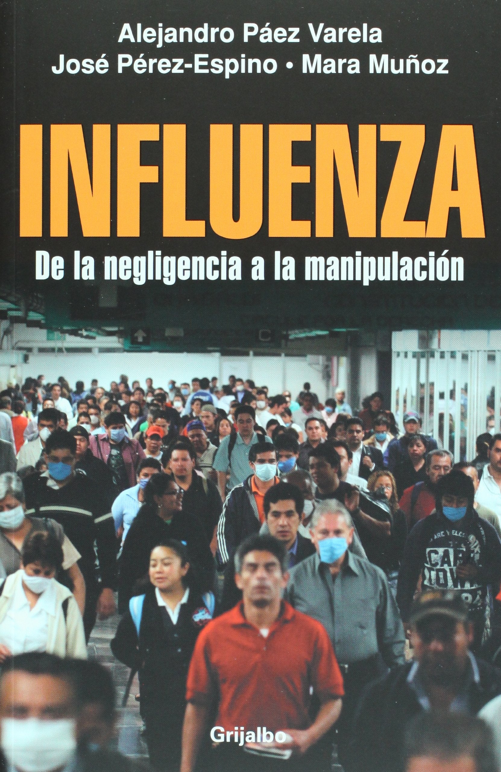Influenza / Flu: De la negligencia a la manipulacion / From Neglect to Manipulation Medicine