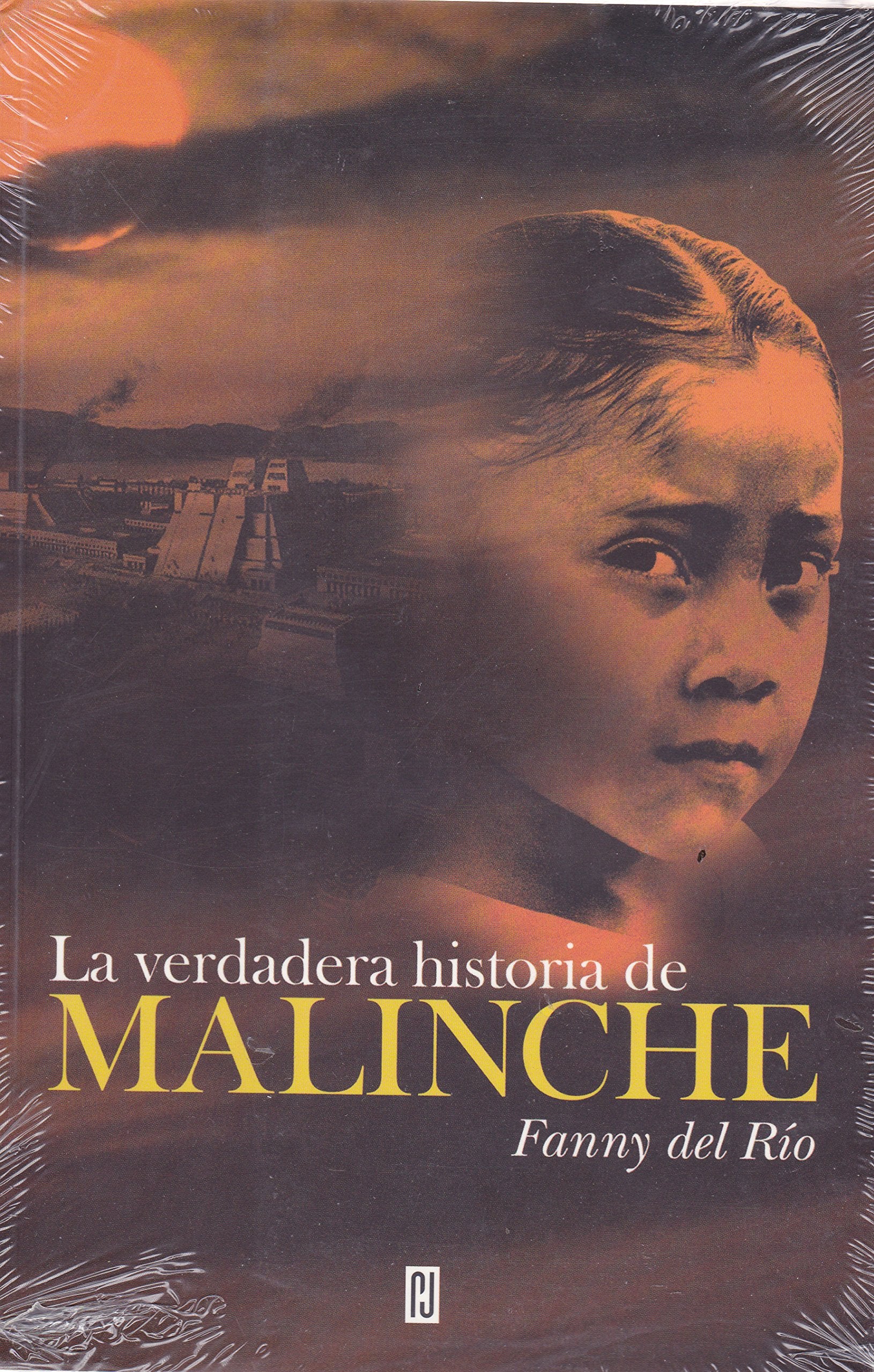 La verdadera historia de Malinche / The True Stoy of Malinche Historical Fiction