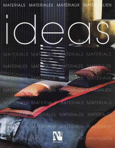 Ideas: Materials, Materiales, Materiaux, Materialien Architecture