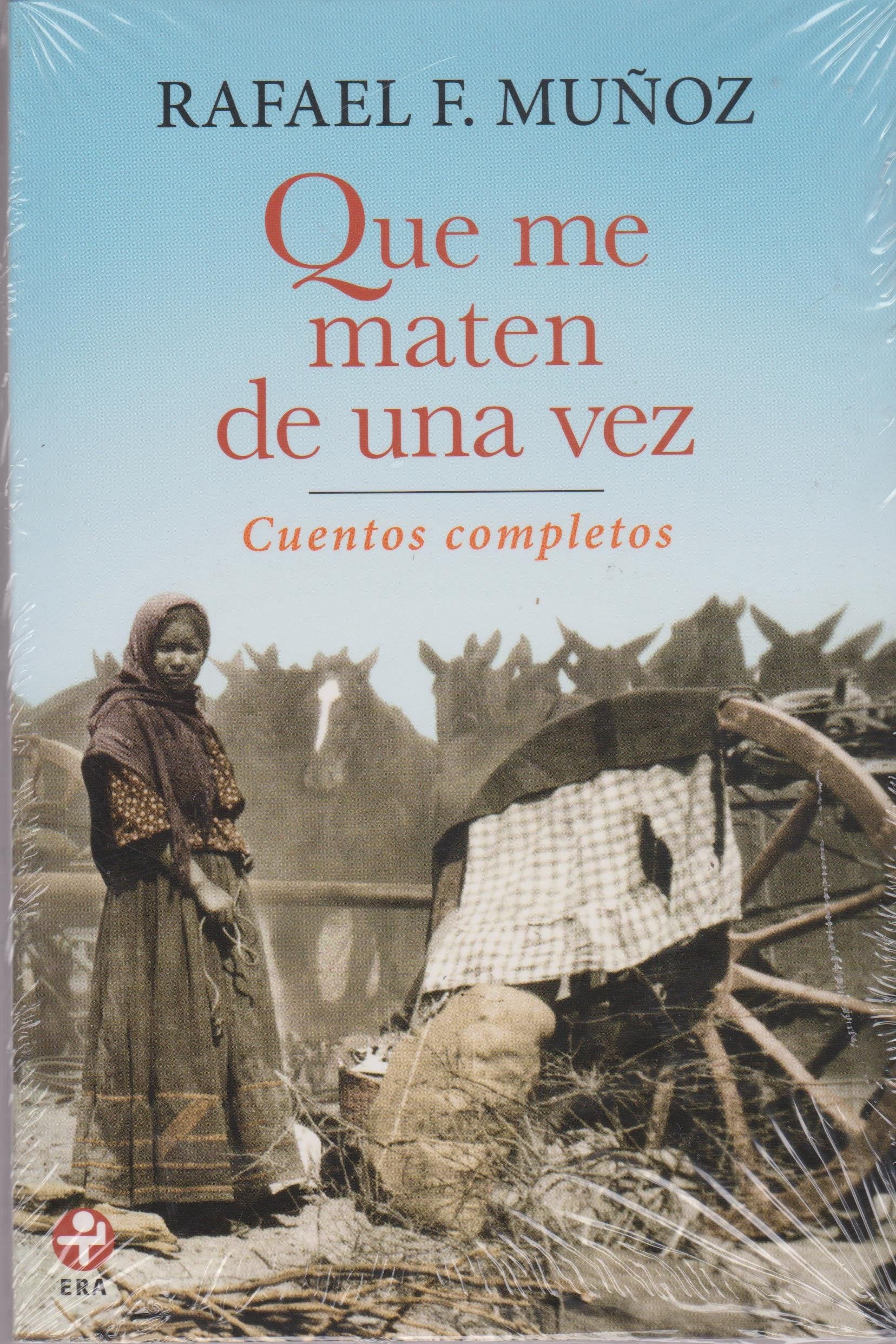 Que me maten de una vez / I Once Killed: Cuentos Completos / Complete Stories International
