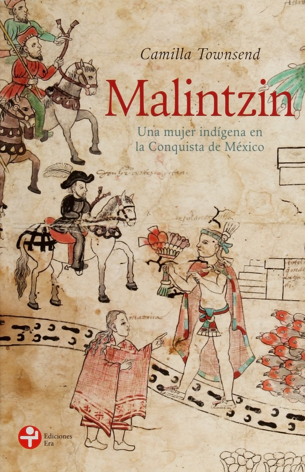 Malintzin. Una mujer indigena en la conquista de Mexico (Spanish Edition) Books