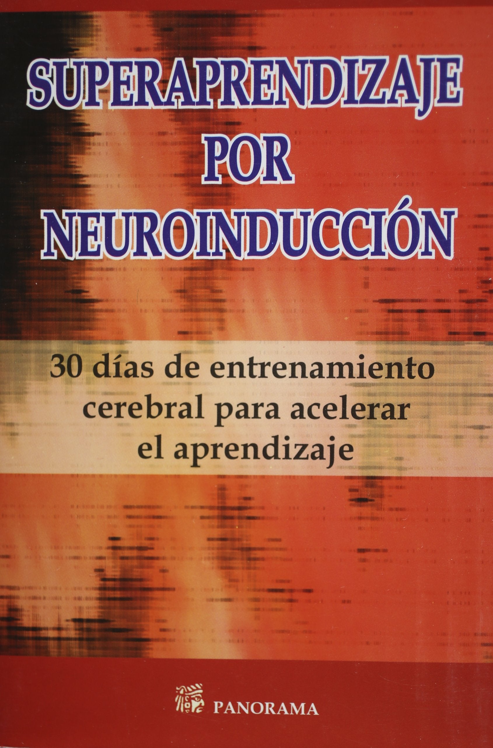 Superaprendizaje por neuroinduccion / Neural Induction Superlearning Psychology