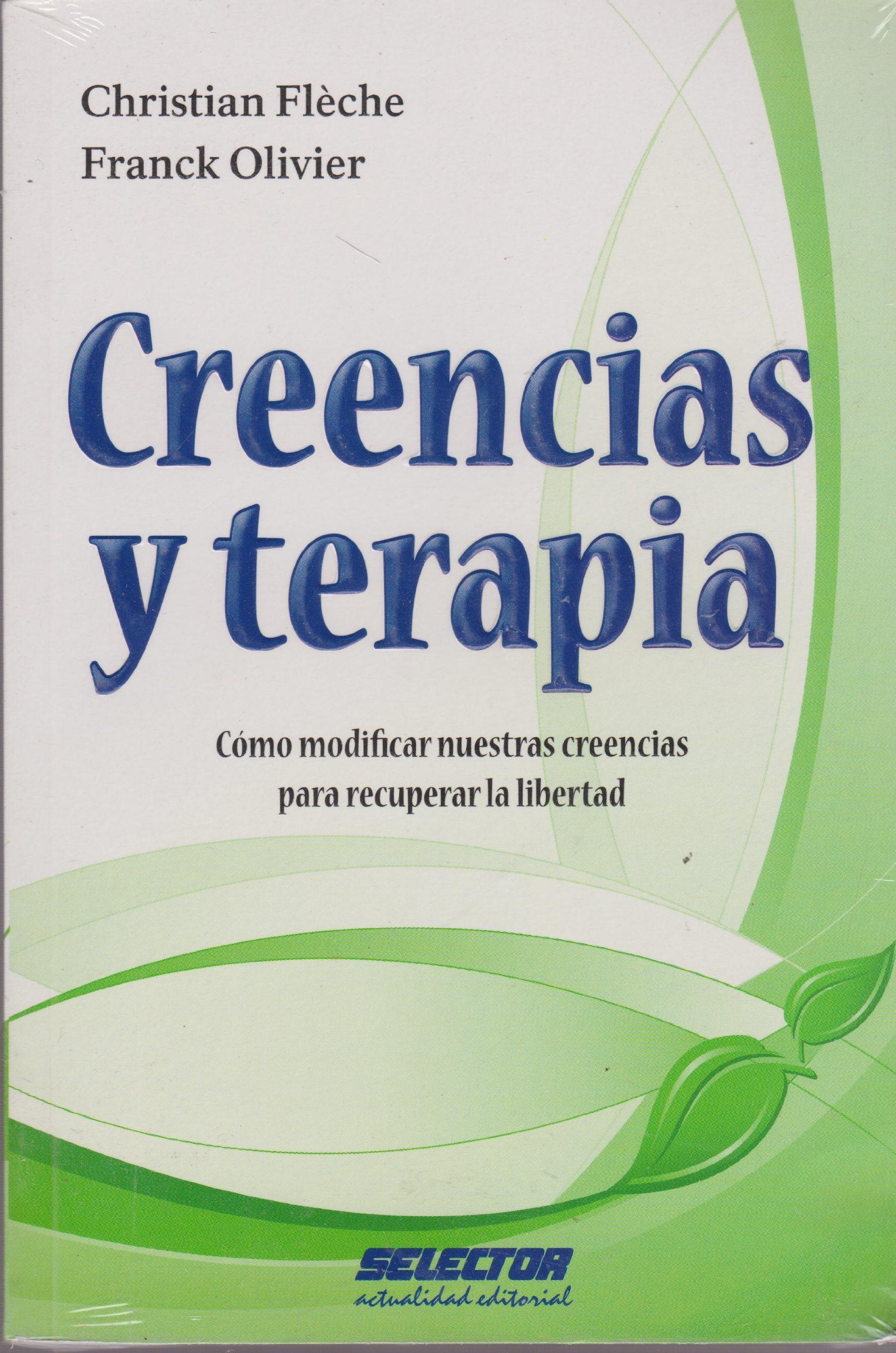 Creencias y terapia: Cómo modificar nuestras creencias para recuperar la libertad book