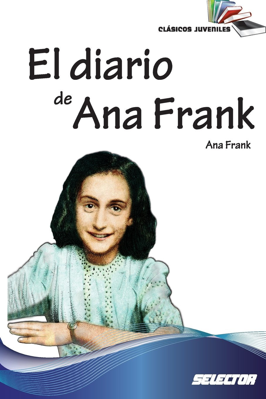 El diario de Ana Frank: Clasicos juveniles Memories