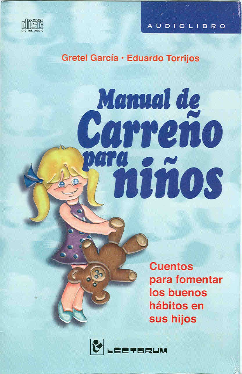 Manual de Carreno para ninos / Carreno's Manual for Children: Cuentos Para Fomentar Los Buenos Habitos En Sus Hijos / Tales to Encourage Good Habits in Their Children cd