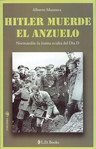 Hitler muerde el anzuelo/ Hitler takes the Hook: Normandia: La Trama Oculta Del Dia D/ Normandy: the Hidden Plot of D-day book