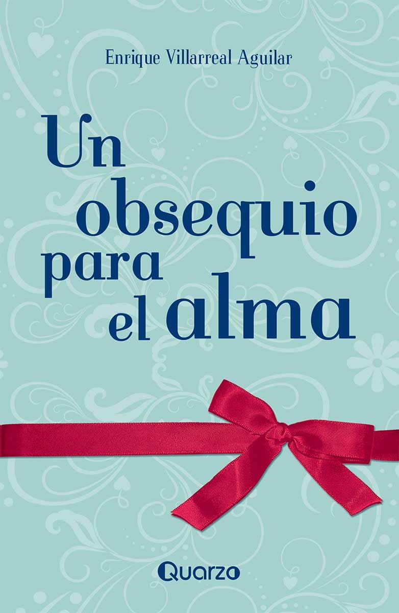 Un obsequio para el alma / A Gift for the Soul Business, Finance & Career