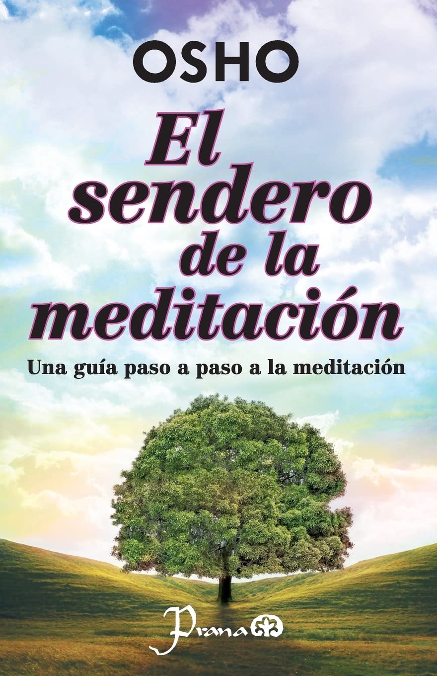 El sendero de la meditacion: Una guia paso a paso a la meditacion Lifestyle