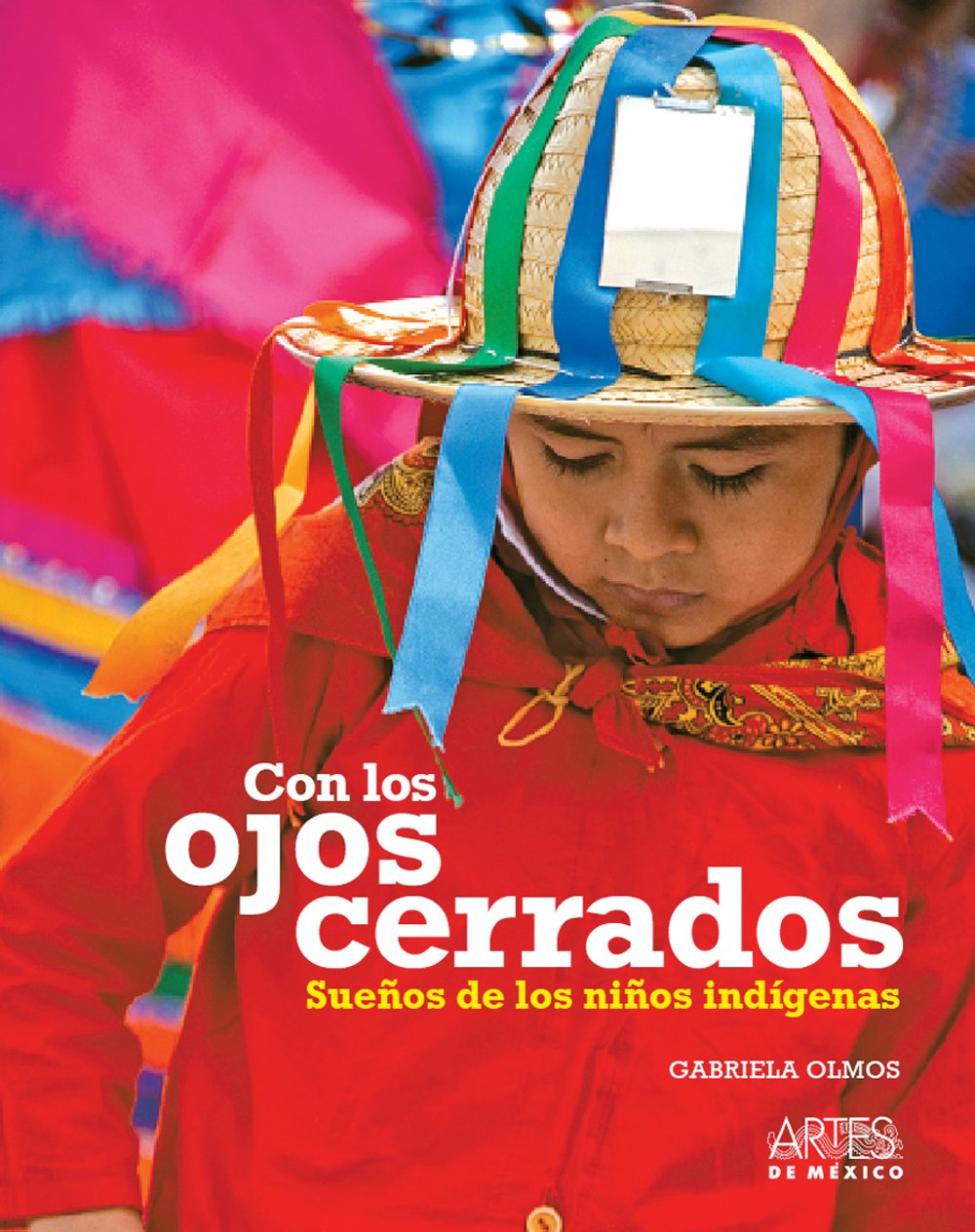 Con los ojos cerrados / Eyes Closed: Suenos de los ninos indigenas / Indigenous Children's Dreams Books