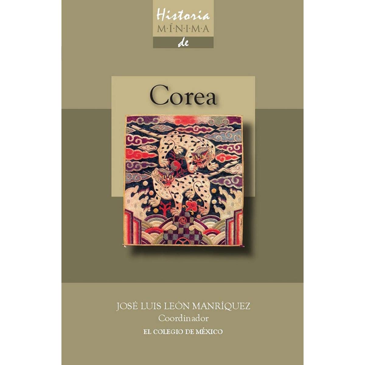 Historia minima de Corea / Minimal History of Korea (Centro de estudios de Asia y Africa) Politics & History