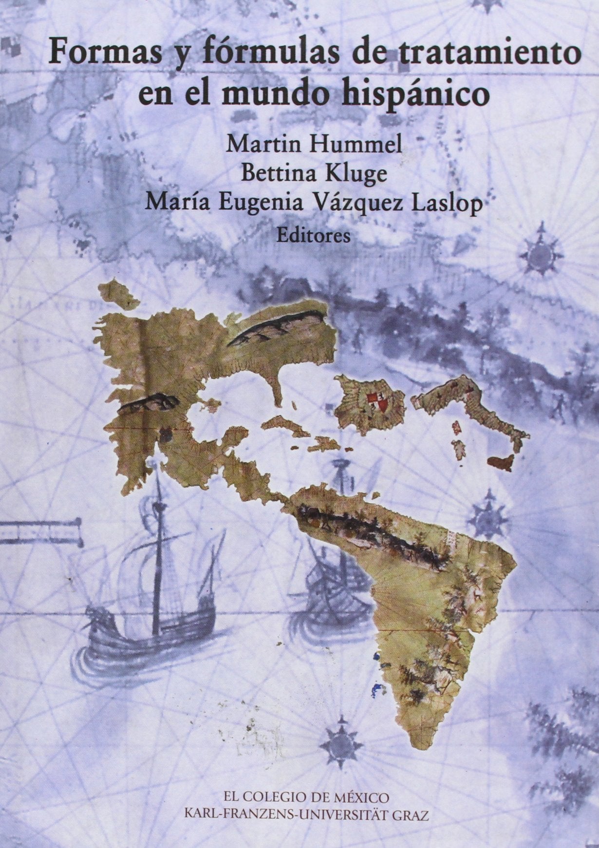 Formas y Formulas de Tratamiento En El Mundo Hispanico (Centro de estudios linguisticos y literarios) Social Sciences