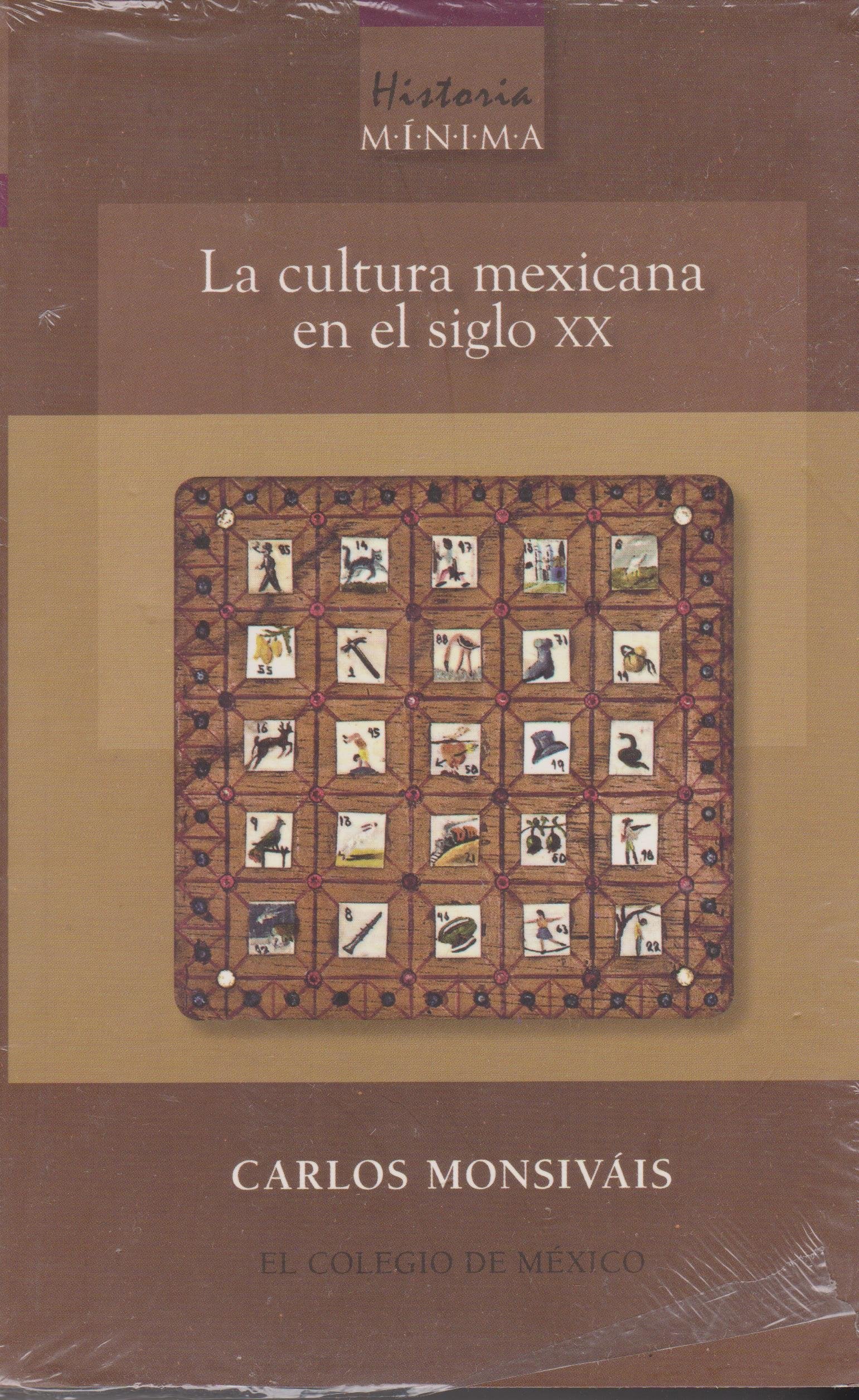 Historia mínima. La cultura mexicana en el siglo XX Books