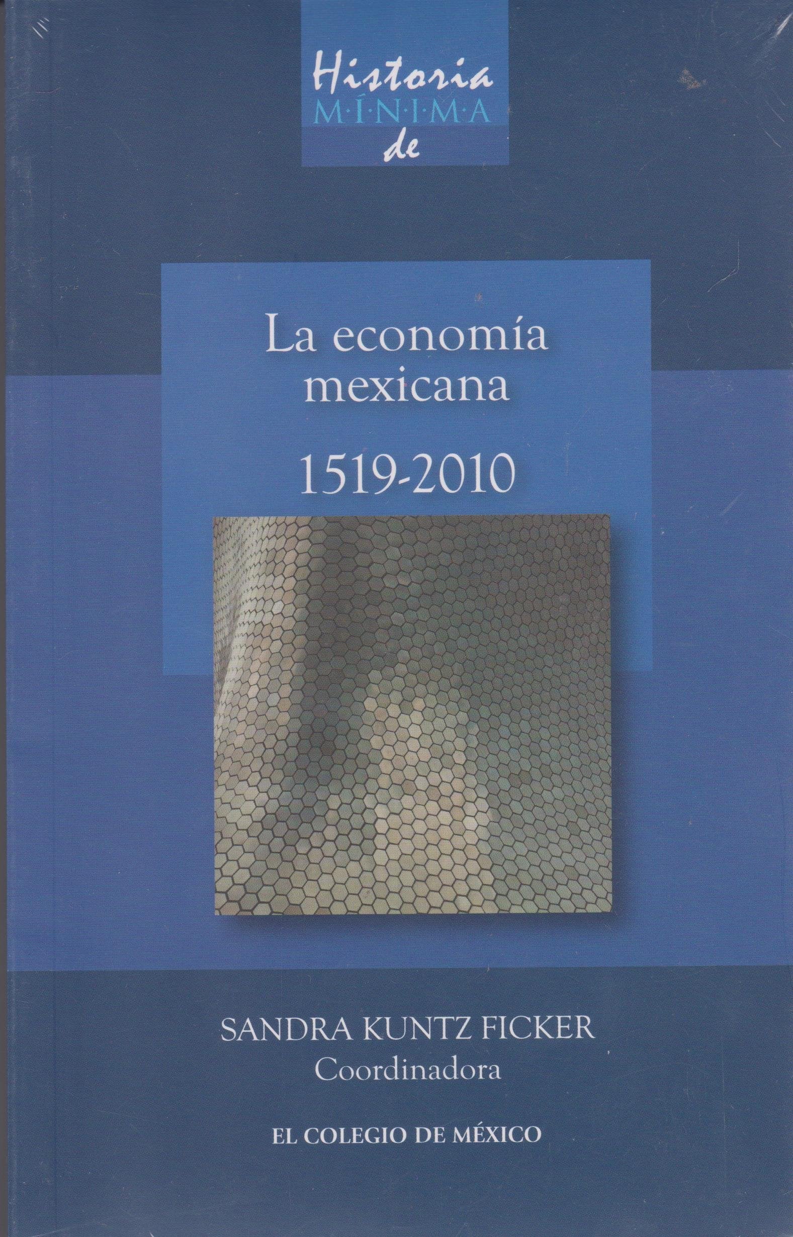 Historia mínima de la economía mexicana, 1519-2010. Books
