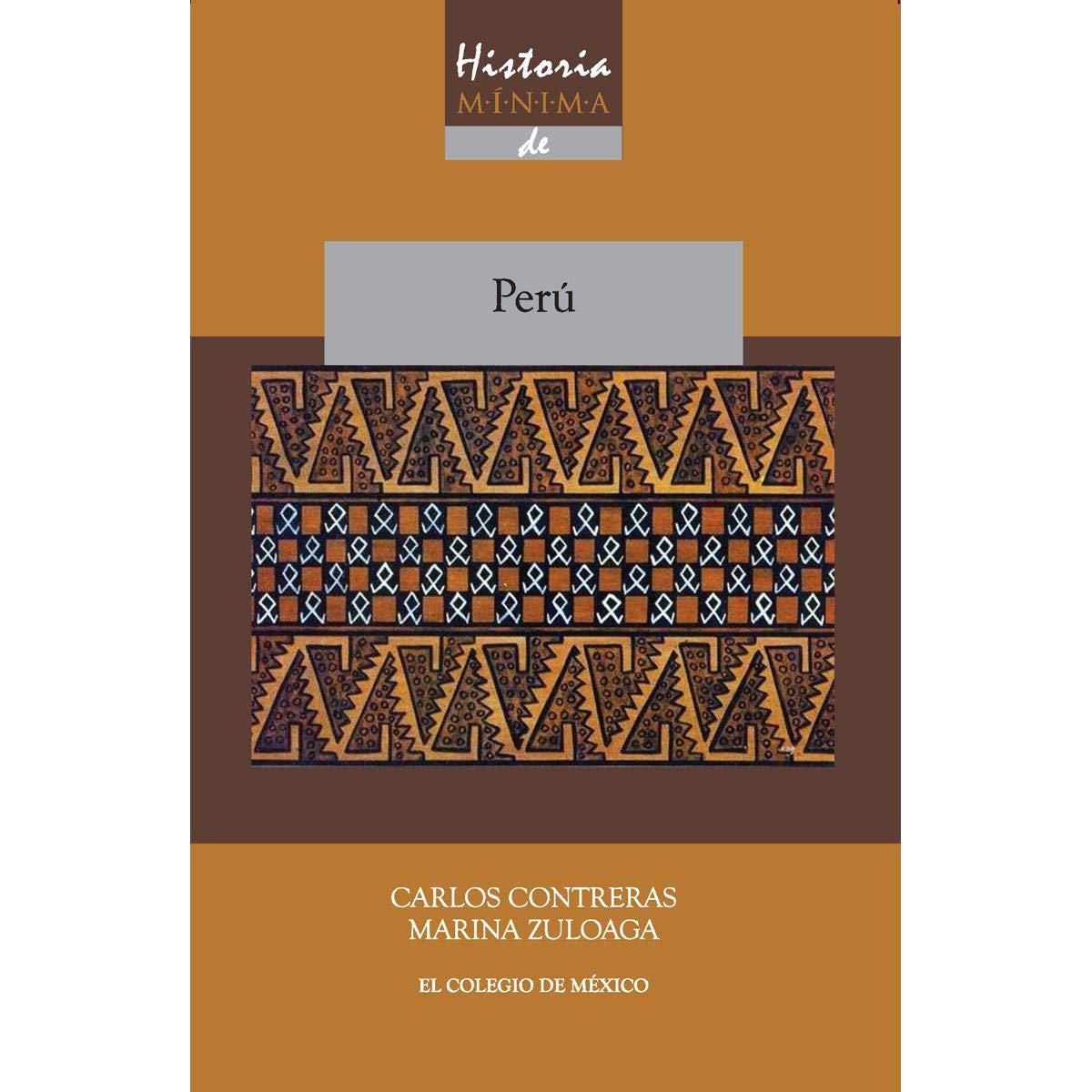 Historia mínima del Perú / Carlos Contreras, Marina Zuloaga. Books