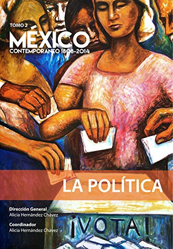 Mexico Contemporaneo 1808 - 2014, Tomo 2. La Politica: La Política Social Sciences