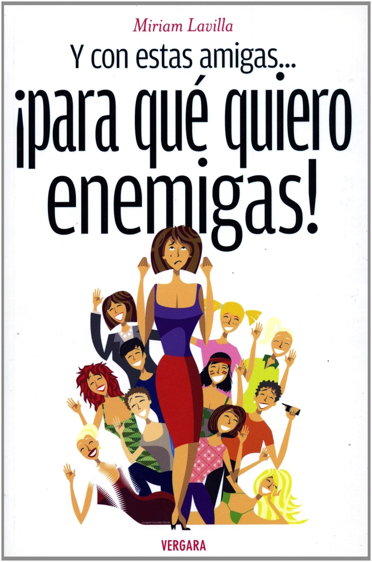 Y con estas amigas para que quiero enemigas! / With These Friends Who Needs Enemies! book