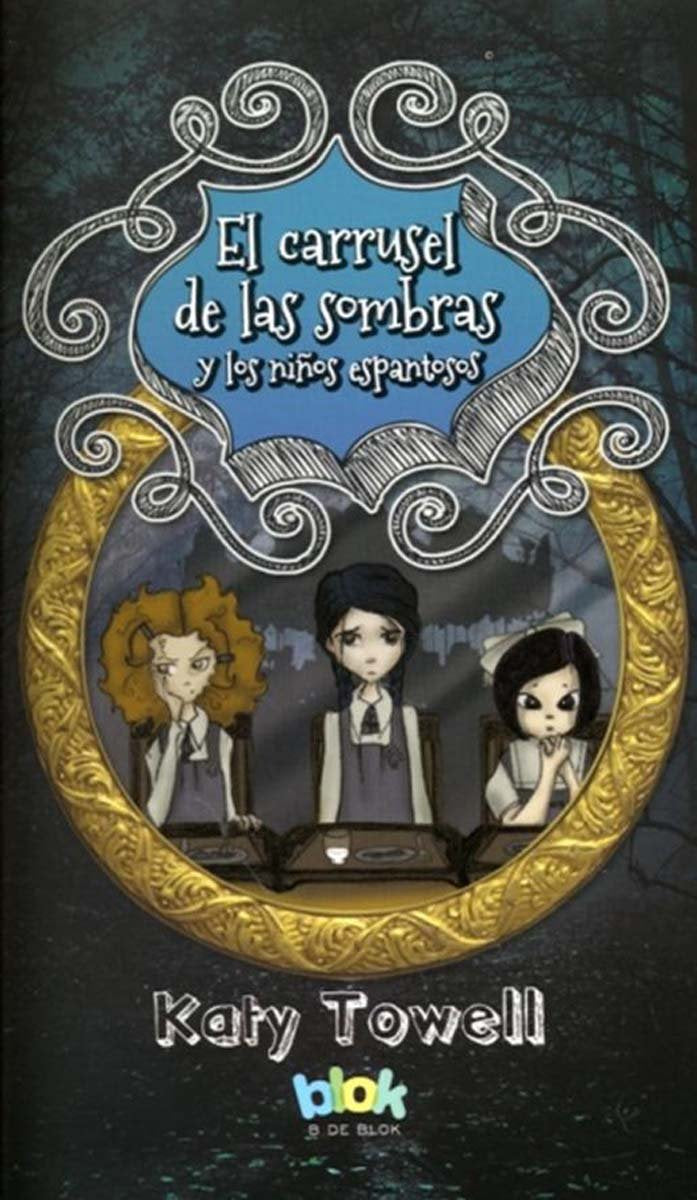 El carrusel de las sombras y los ninos espantosos / Skary Childrin and the Carousel of Sorrow Novels & Short Stories