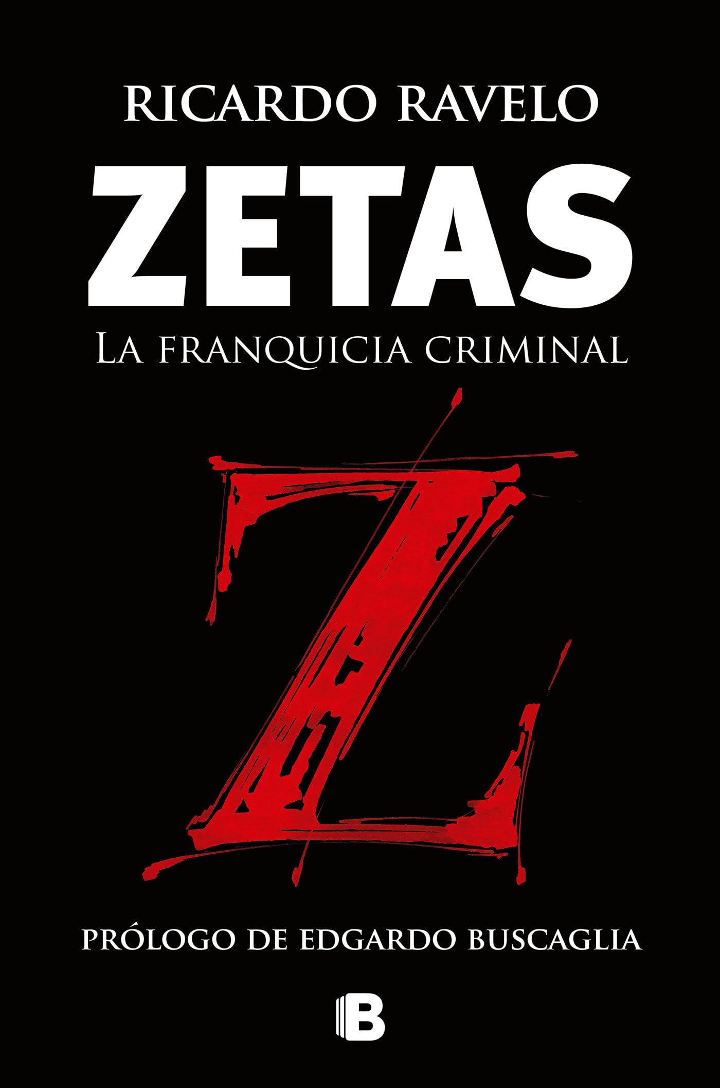 Zetas, la franquicia criminal / Zetas, Criminal Franchise Social Sciences