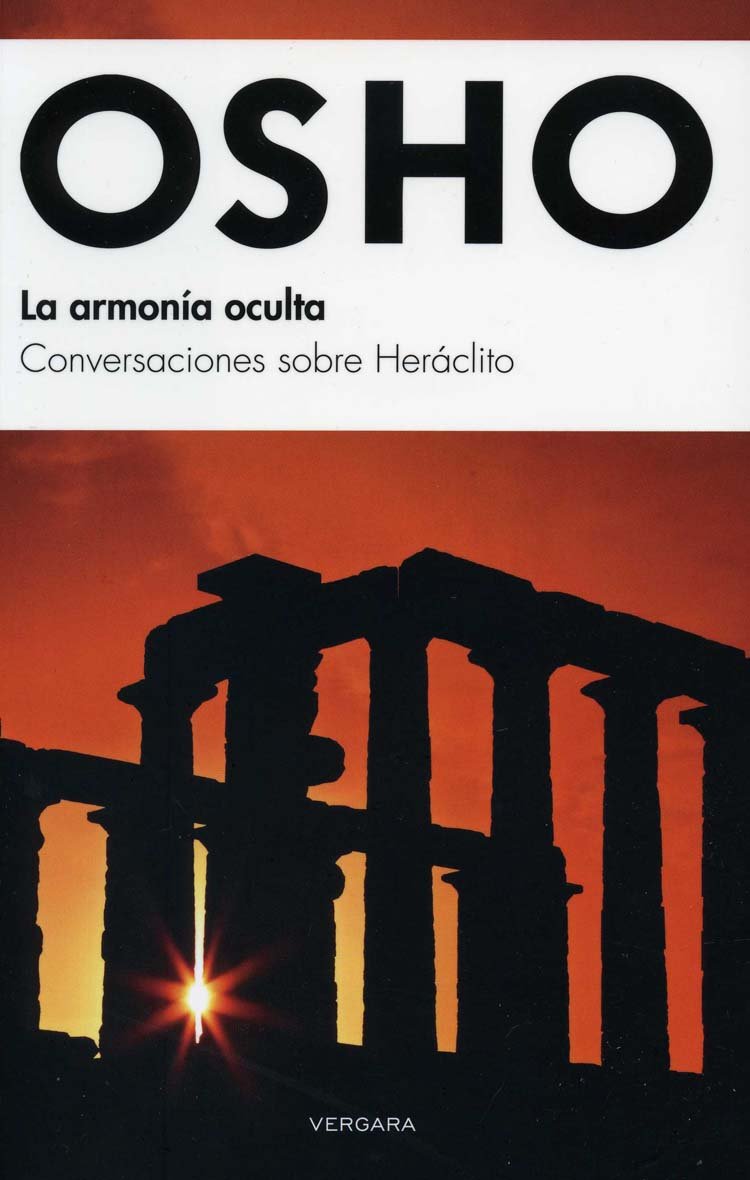 La armonía oculta / Hidden Harmony: Conversaciones sobre Heráclito / Talks on Heraclitus Religion & Esotericism