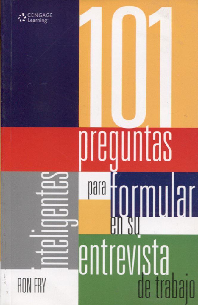 101 Preguntas inteligentes para formular en su entrevista de trabajo / 101 Smart Questions to Ask on Your Interview Business, Finance & Career