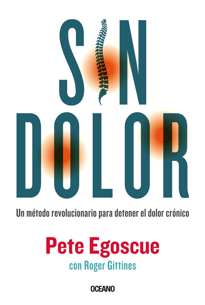 Sin dolor/ Without pain: Un método revolucionario para detener el dolor crónico/ The Revolutionary Method to Combat Chronic Pain book