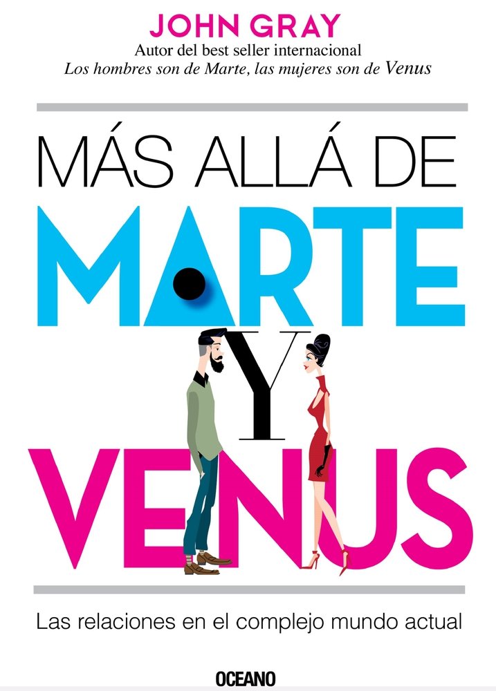 Más Allá de Marte Y Venus: Las Relaciones En El Complejo Mundo Actual book