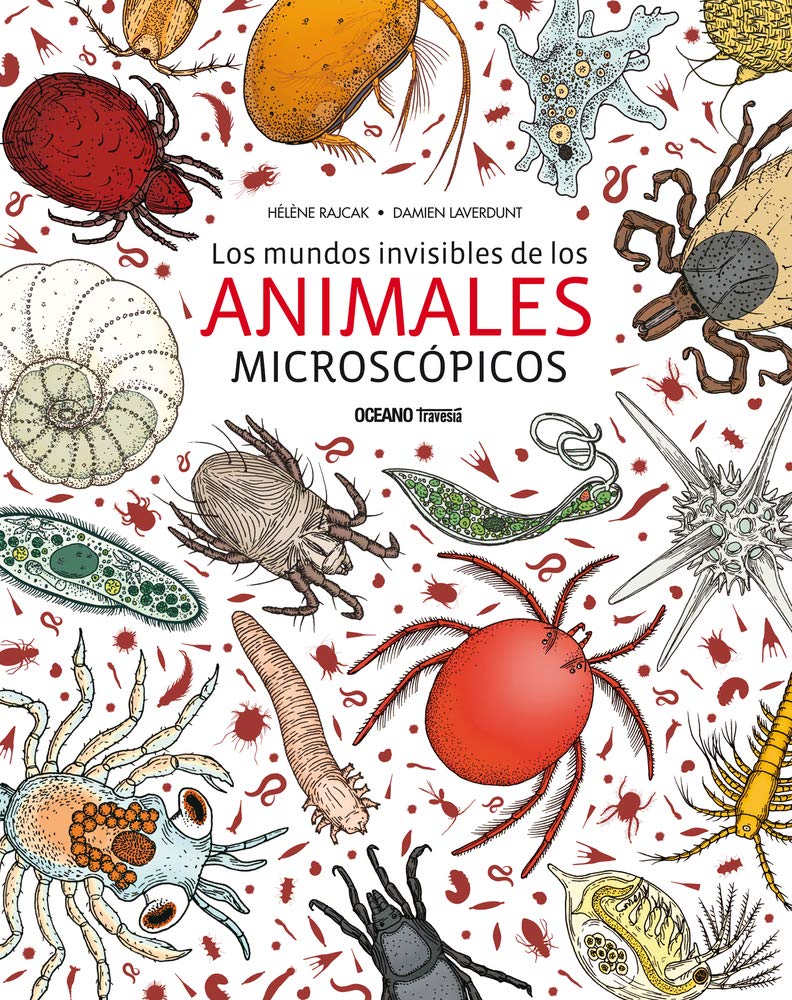 Los Mundos Invisibles de Los Animales Microscópicos (El libro Oceano de...) Non-fiction