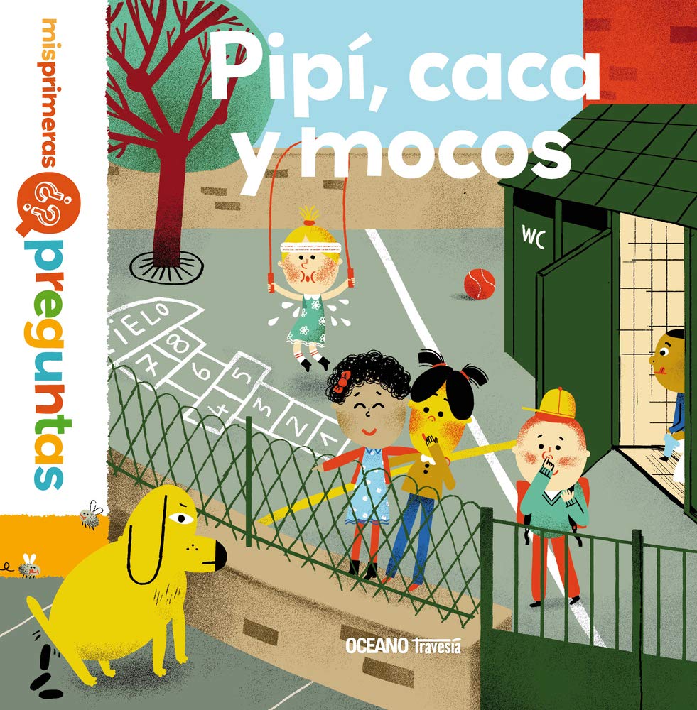 Pipí, Caca Y Mocos (Mis primeras preguntas) Non-fiction