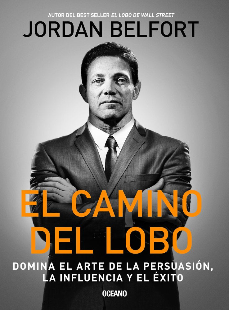 El Camino del Lobo: Dominates the Art of Persuasion the Influence and Success Politics & Society Books